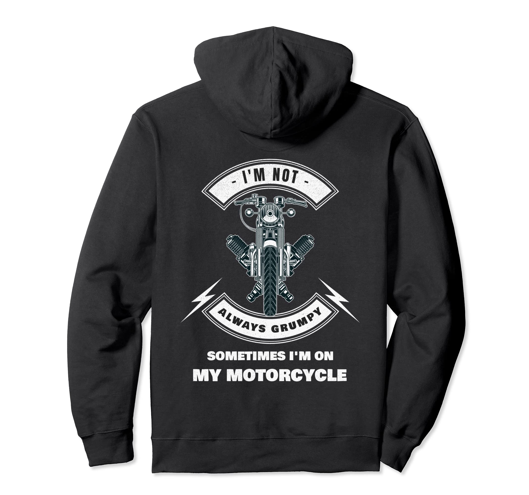 Im Not Always Grumpy Sometimes My Hoodie - Graphic Print Men Women - T-Shirt, Sweatshirt, Hoodie