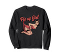 Pin Up Funny Rockabilly Art Sweatshirt - Casual Everyday Wear for Adults - T-Shirt, Sweatshirt, Hoodie