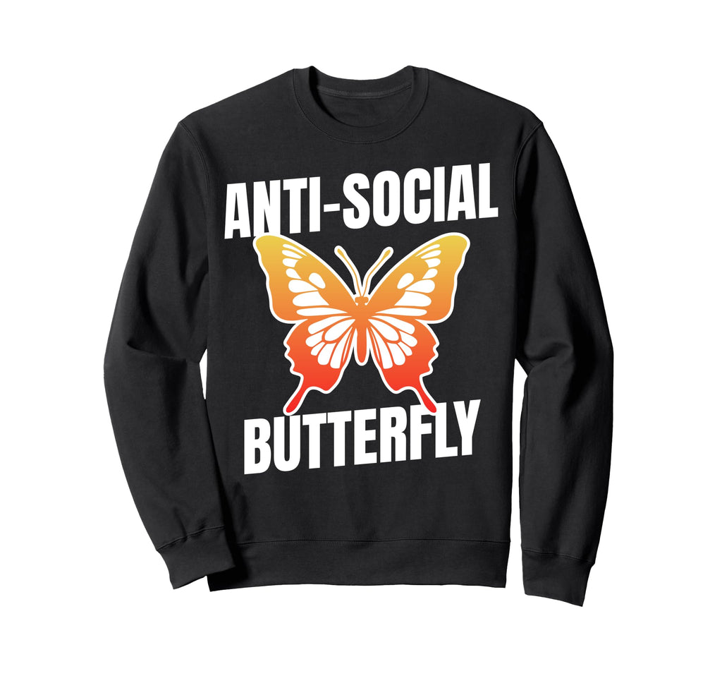 Anti Social Butterfly Funny Awkward Sweatshirt - Unique Graphic for Adults - T-Shirt, Sweatshirt, Hoodie