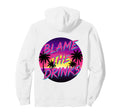 Blame It Drink Package Funny Cruise Hoodie - Trendy Graphic Men Women - T-Shirt, Sweatshirt, Hoodie