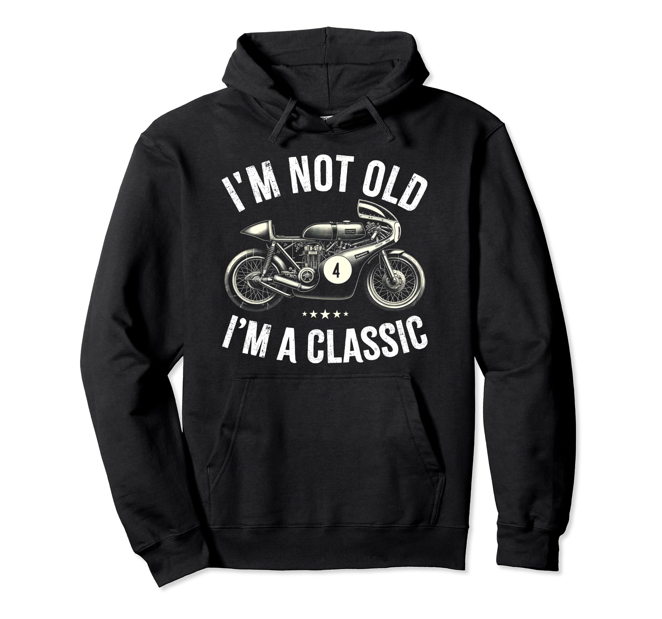 Im Not Old Im Motorbike Birthday Hoodie - Trendy Graphic for Adults - T-Shirt, Sweatshirt, Hoodie