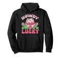 Howdy Go Lucky Western Cowgirl Funny St Hoodie - Graphic Print Men Women - T-Shirt, Sweatshirt, Hoodie
