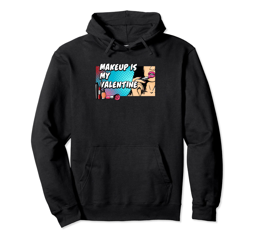 Funny Makeup Self Love Self Confidence Hoodie - Streetwear Style for Adults - T-Shirt, Sweatshirt, Hoodie