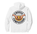 Choose Compassion Yoga Circle Meditation Hoodie - Trendy Graphic Men Women - T-Shirt, Sweatshirt, Hoodie