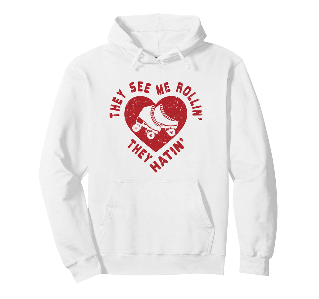 They See Me Rollin Funny Skater Roller Hoodie - Trendy Graphic for Adults - T-Shirt, Sweatshirt, Hoodie