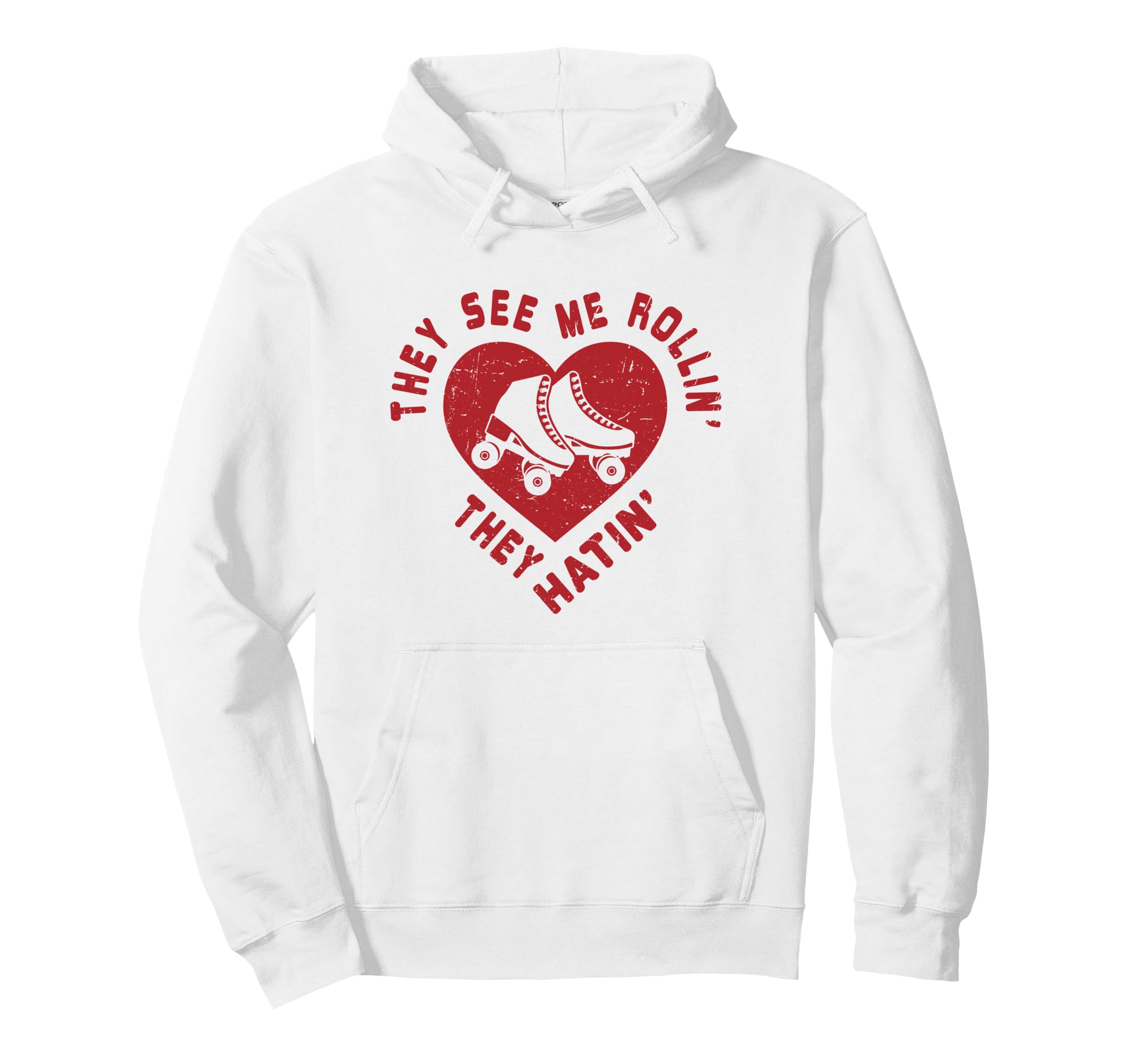 They See Me Rollin Funny Skater Roller Hoodie - Streetwear Style Men Women - T-Shirt, Sweatshirt, Hoodie