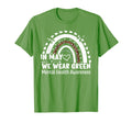 Mental Health Matters We Wear Green T-Shirt - Trendy Graphic for Adults - T-Shirt, Sweatshirt, Hoodie