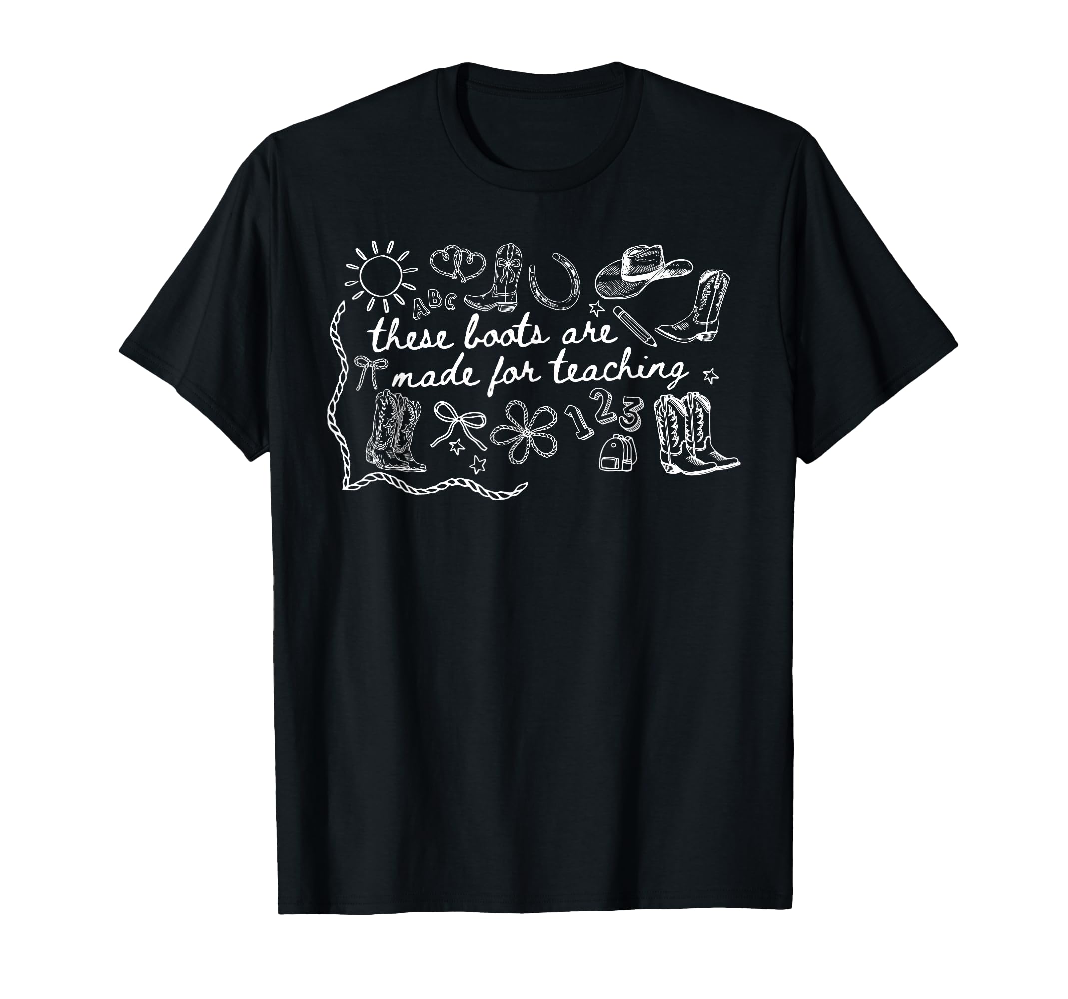 These Boots Are Made Teaching Western T-Shirt - Aesthetic Graphic Unisex - T-Shirt, Sweatshirt, Hoodie
