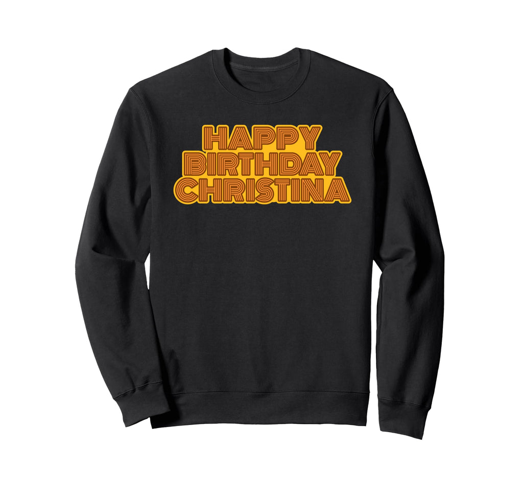 Happy Birthday Christina Personalized Sweatshirt - Minimalist Print Unisex - T-Shirt, Sweatshirt, Hoodie
