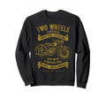 Two Wheels Forever Motorcycle Sweatshirt - Unique Graphic for Adults - T-Shirt, Sweatshirt, Hoodie
