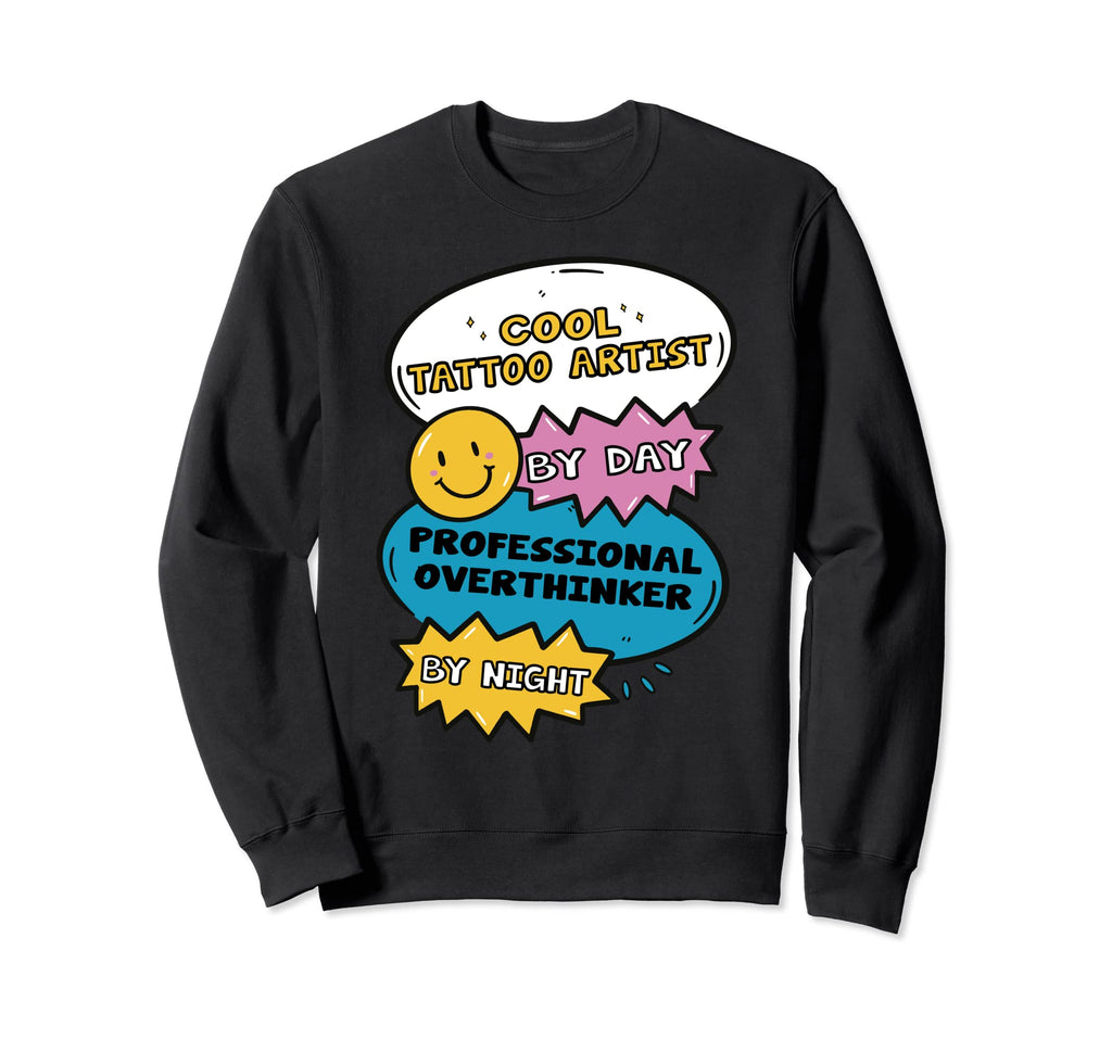 Tattoo Artist Day Professional Sweatshirt - Novelty Apparel for Adults - T-Shirt, Sweatshirt, Hoodie