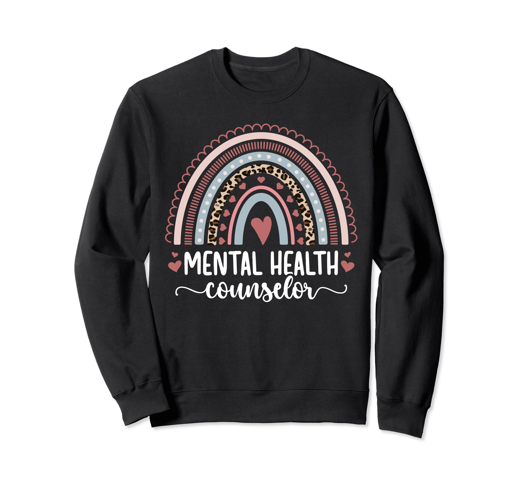 Mental Health Counselor Rainbow Mental Sweatshirt - Trendy Graphic Unisex - T-Shirt, Sweatshirt, Hoodie