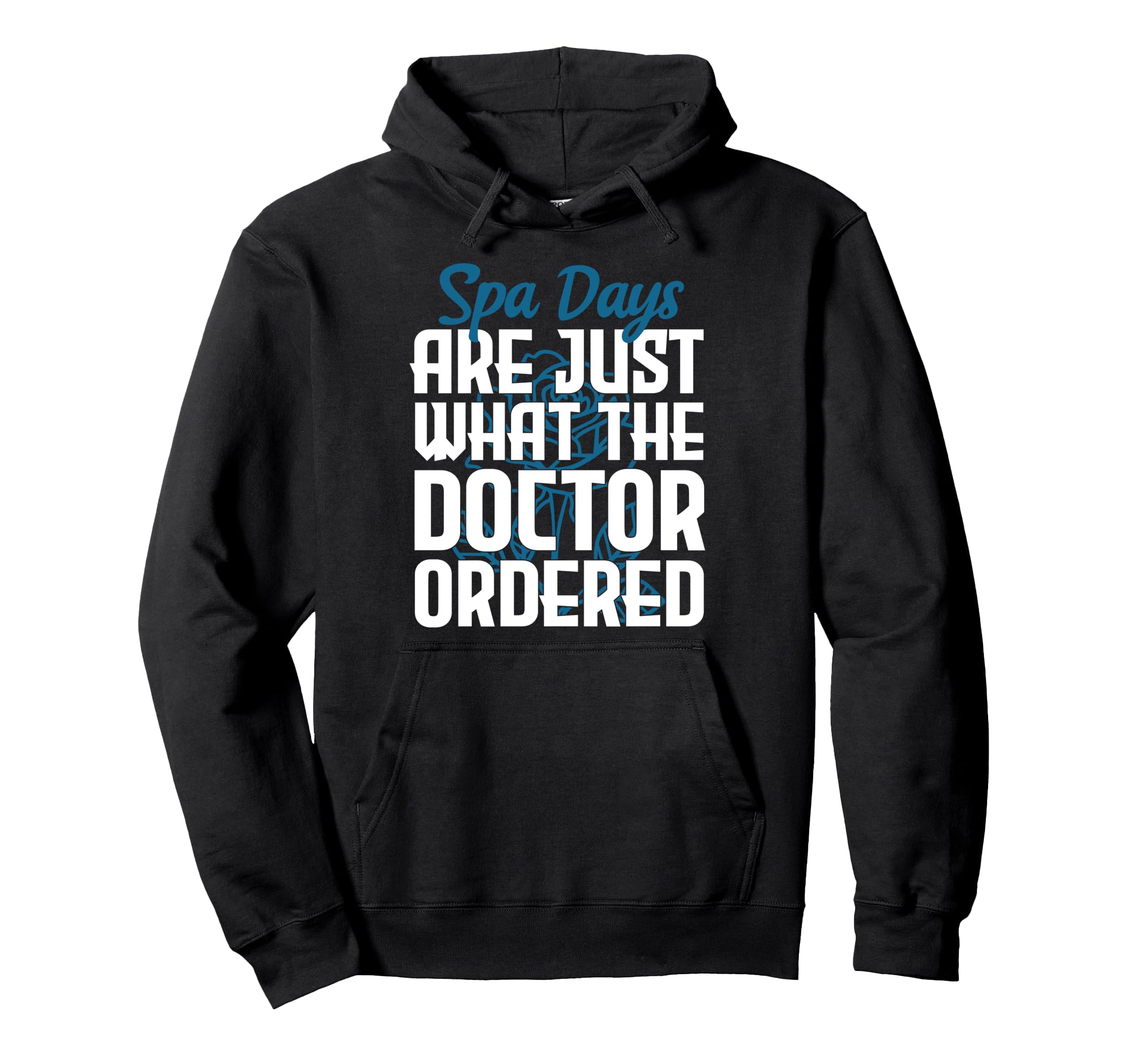 Spa Days Are Just What Doctor Ordered Hoodie - Aesthetic Graphic Unisex - T-Shirt, Sweatshirt, Hoodie