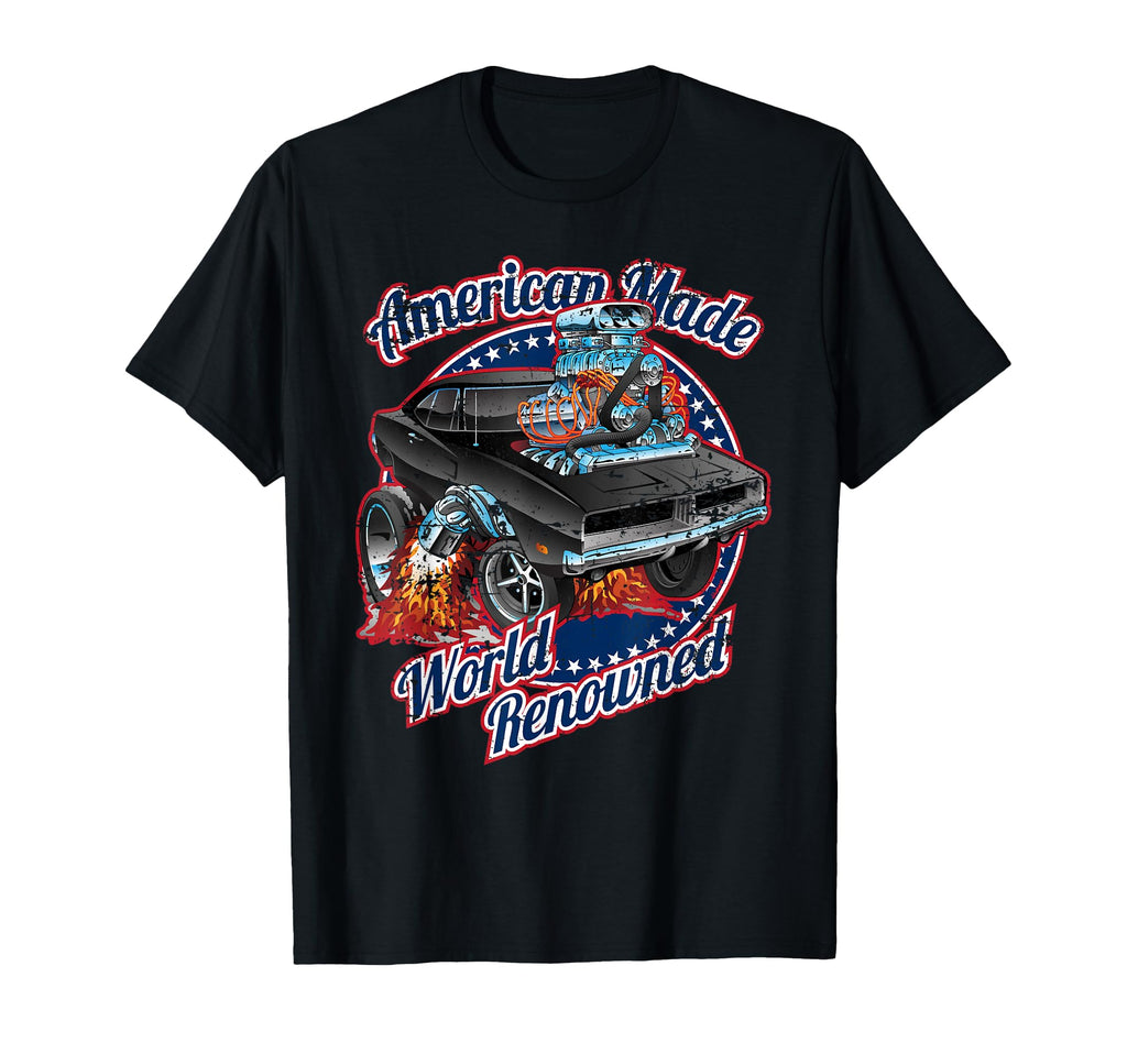 American Made World Renowned Car T-Shirt - Casual Everyday Wear for Adults - T-Shirt, Sweatshirt, Hoodie