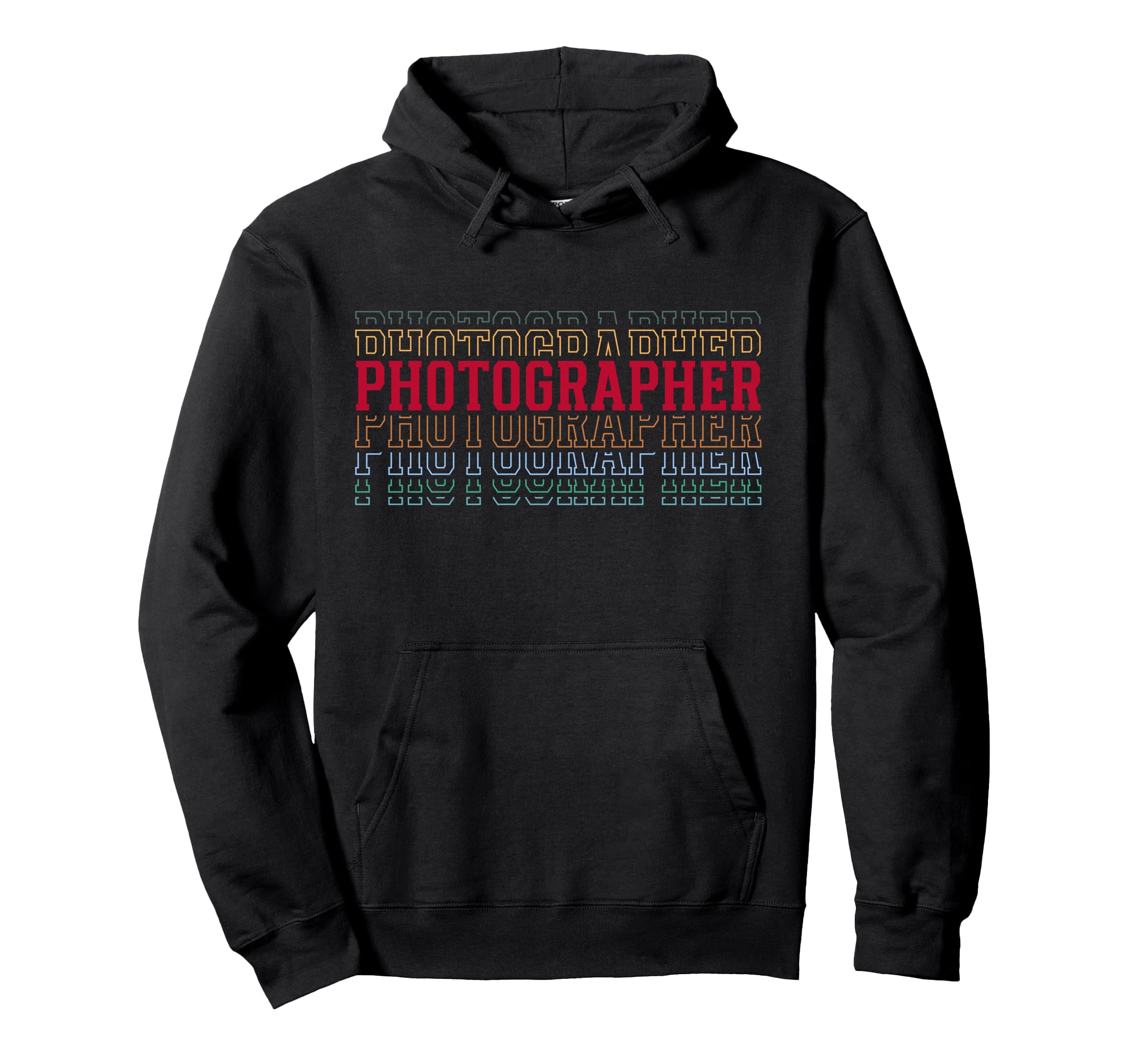Photographer Funny Layered Text Hoodie - Minimalist Print Men Women - T-Shirt, Sweatshirt, Hoodie