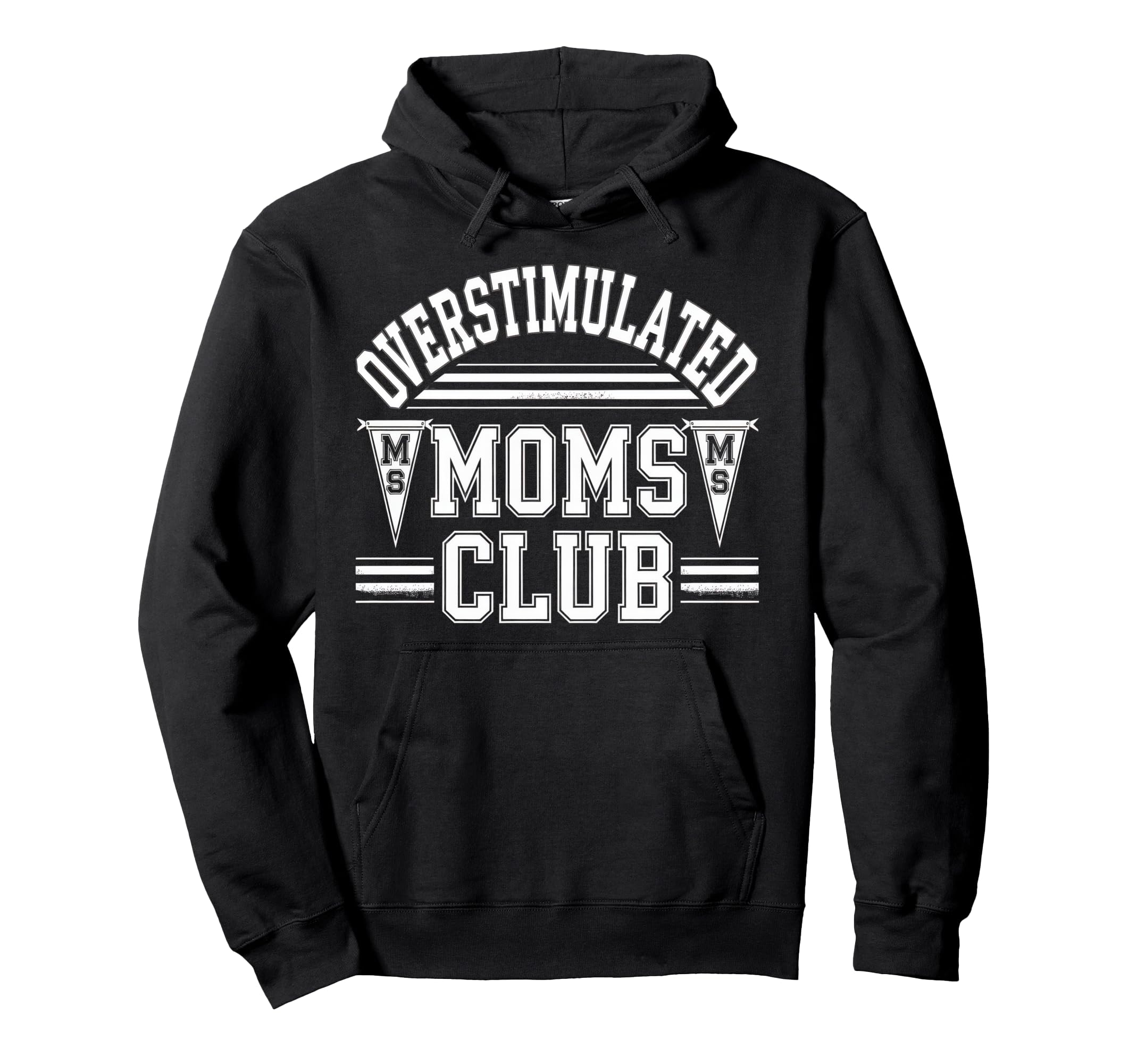Overstimulated Moms Club Mom Depression Hoodie - Graphic Print for Adults - T-Shirt, Sweatshirt, Hoodie