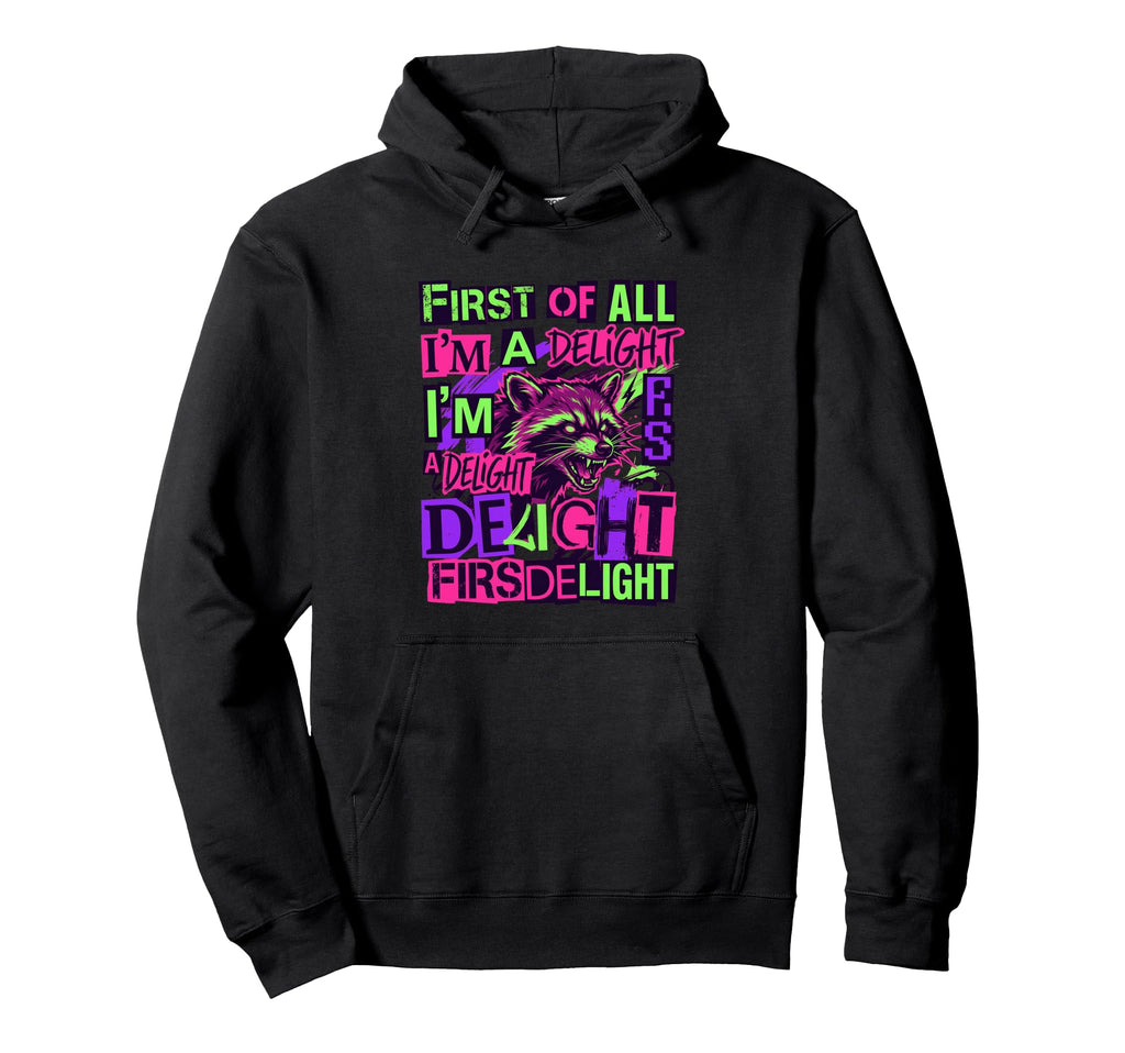 Sassy Sarcastic Raccoon Funny Animal Hoodie - Fun Novelty Design Unisex - T-Shirt, Sweatshirt, Hoodie