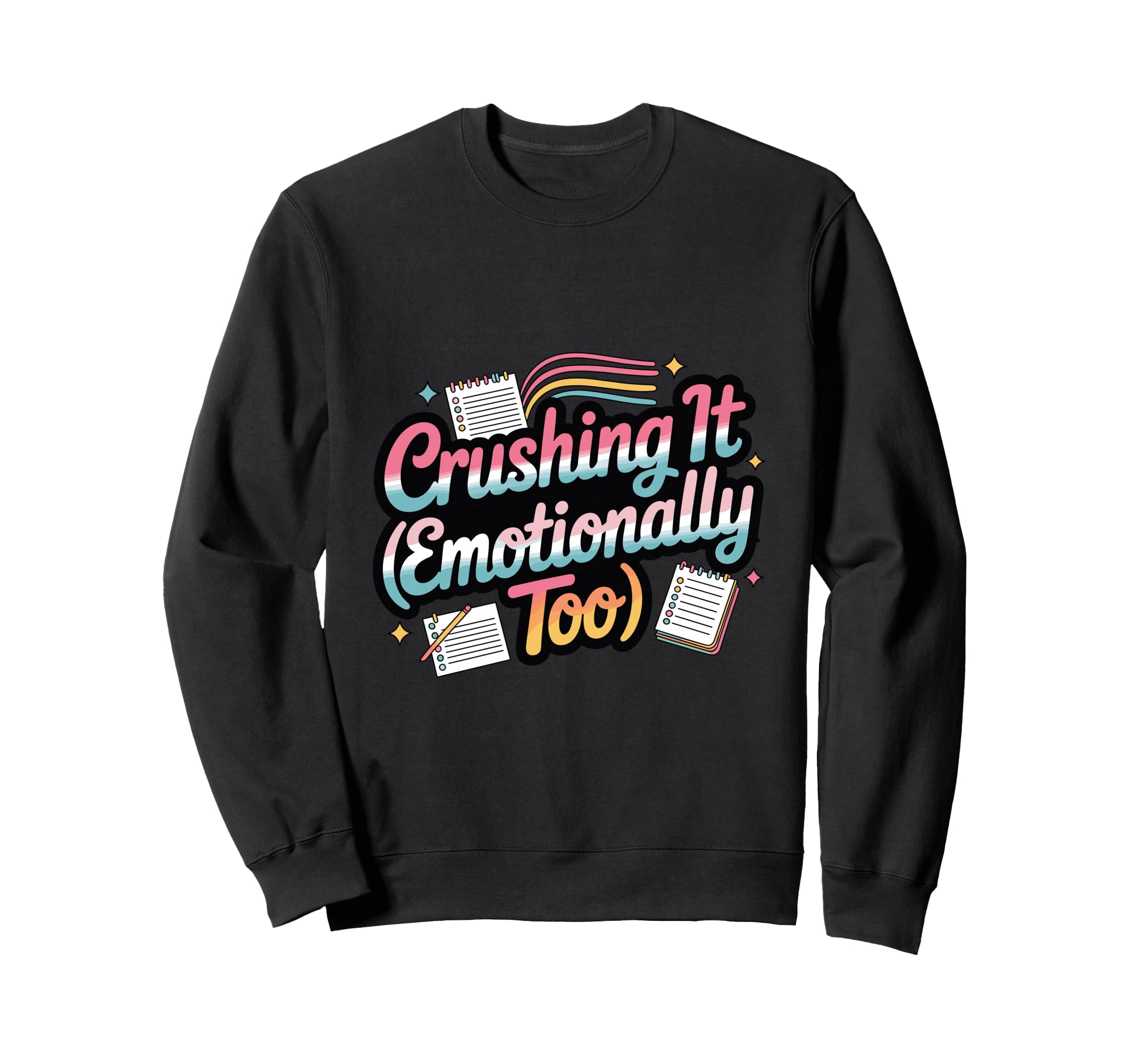 Crushing It Emotionally Too Funny Sweatshirt - Aesthetic Graphic Men Women - T-Shirt, Sweatshirt, Hoodie