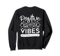 Positive Mind Positive Vibes Mental Sweatshirt - Aesthetic Graphic Unisex - T-Shirt, Sweatshirt, Hoodie