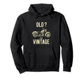 Old Im Funny Motorcycle Hoodie - Aesthetic Graphic for Adults - T-Shirt, Sweatshirt, Hoodie
