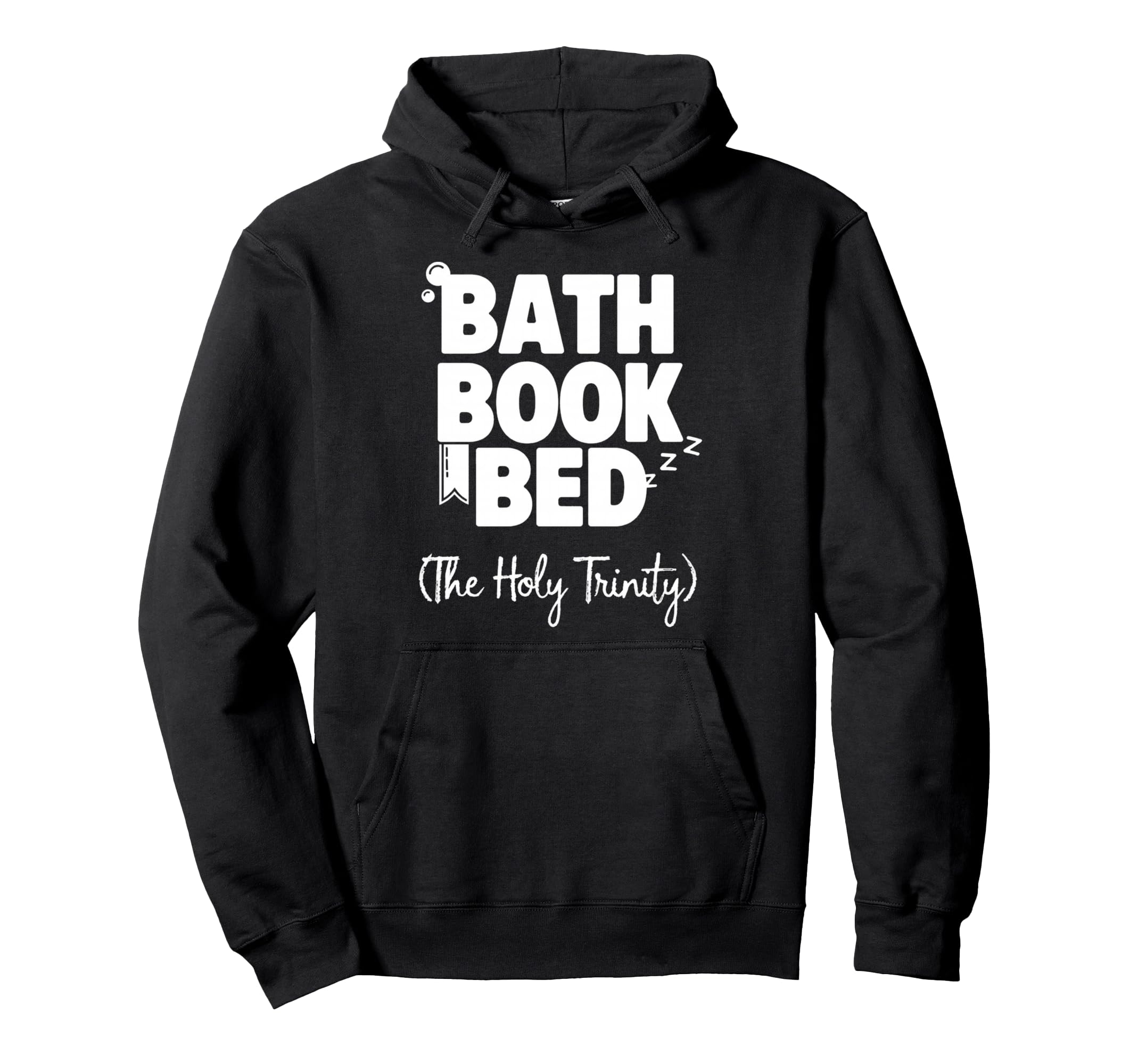 Bath Book Bed Book Lover Self Care Gifts Hoodie - Aesthetic Graphic Unisex - T-Shirt, Sweatshirt, Hoodie