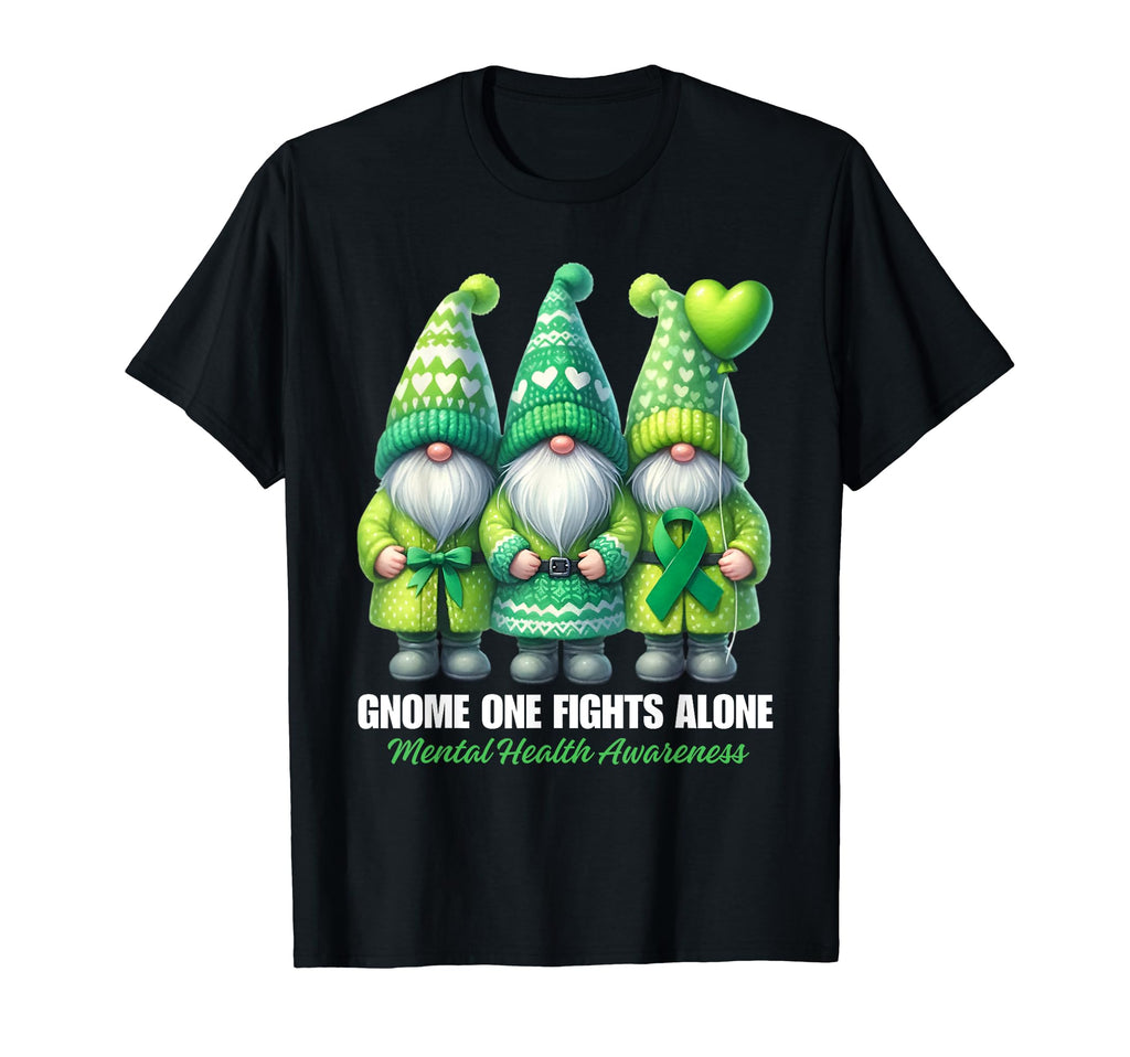 Gnome One Fights Alone Mental Health T-Shirt - Streetwear Style for Adults - T-Shirt, Sweatshirt, Hoodie