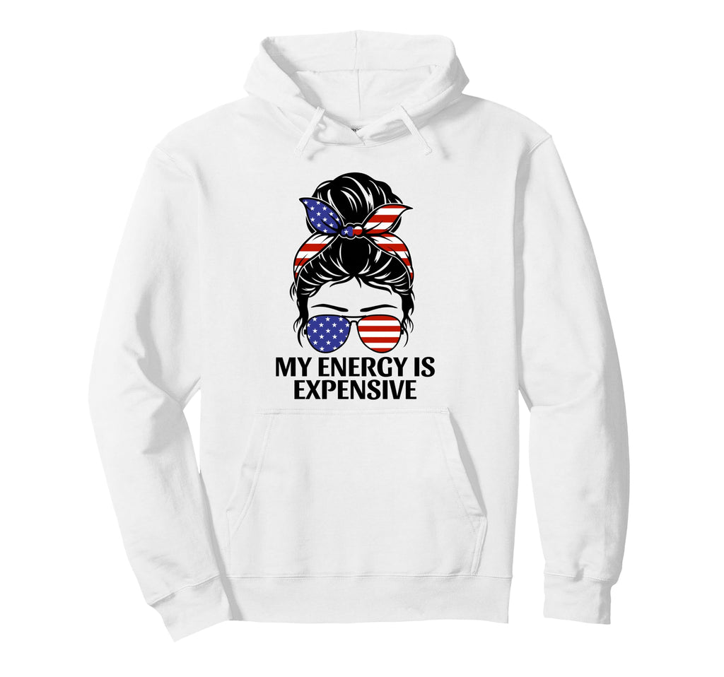 My Energy Is Expensive Self Love Self Hoodie - Fun Novelty Design Unisex - T-Shirt, Sweatshirt, Hoodie