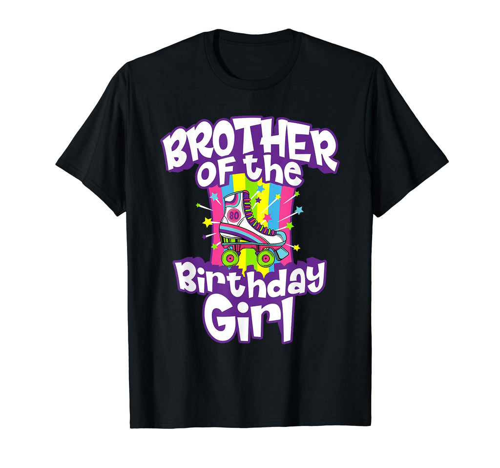 Brother Birthday Funny Roller Skate Gift T-Shirt - Novelty Apparel Unisex - T-Shirt, Sweatshirt, Hoodie