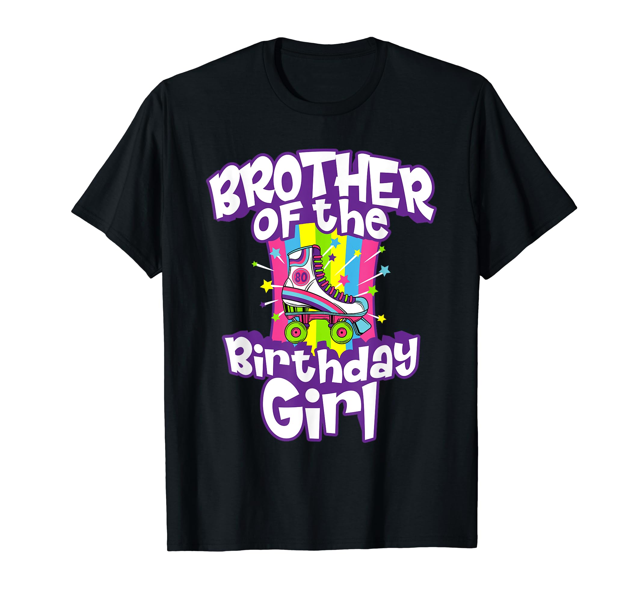 Brother Birthday Funny Roller Skate Gift T-Shirt - Novelty Apparel Unisex - T-Shirt, Sweatshirt, Hoodie