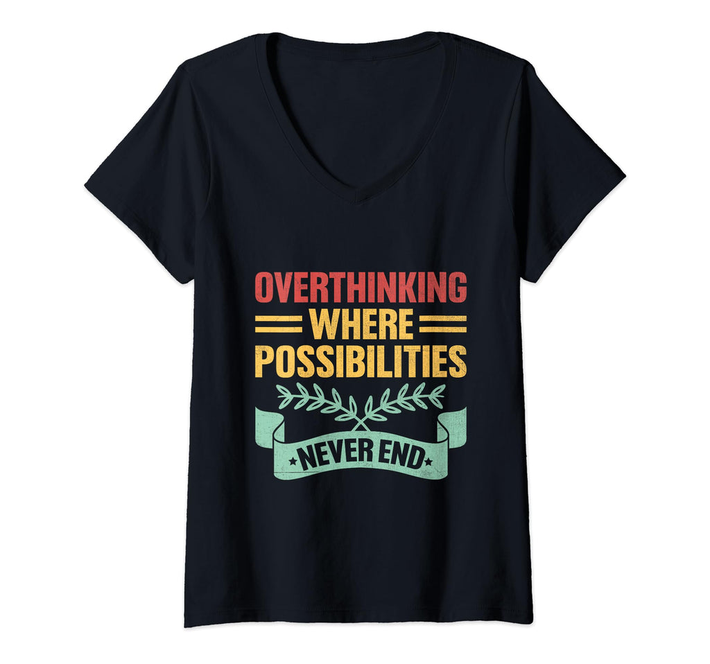 Overthinking Overthinker Funny Sarcasm T-Shirt - Novelty Apparel Men Women - T-Shirt, Sweatshirt, Hoodie