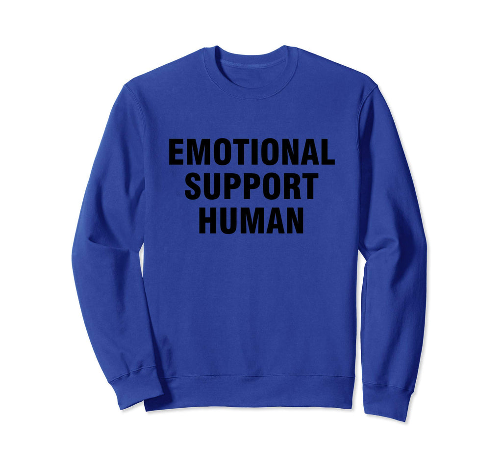 Emotional Support Human Sweatshirt - Minimalist Print Unisex - T-Shirt, Sweatshirt, Hoodie