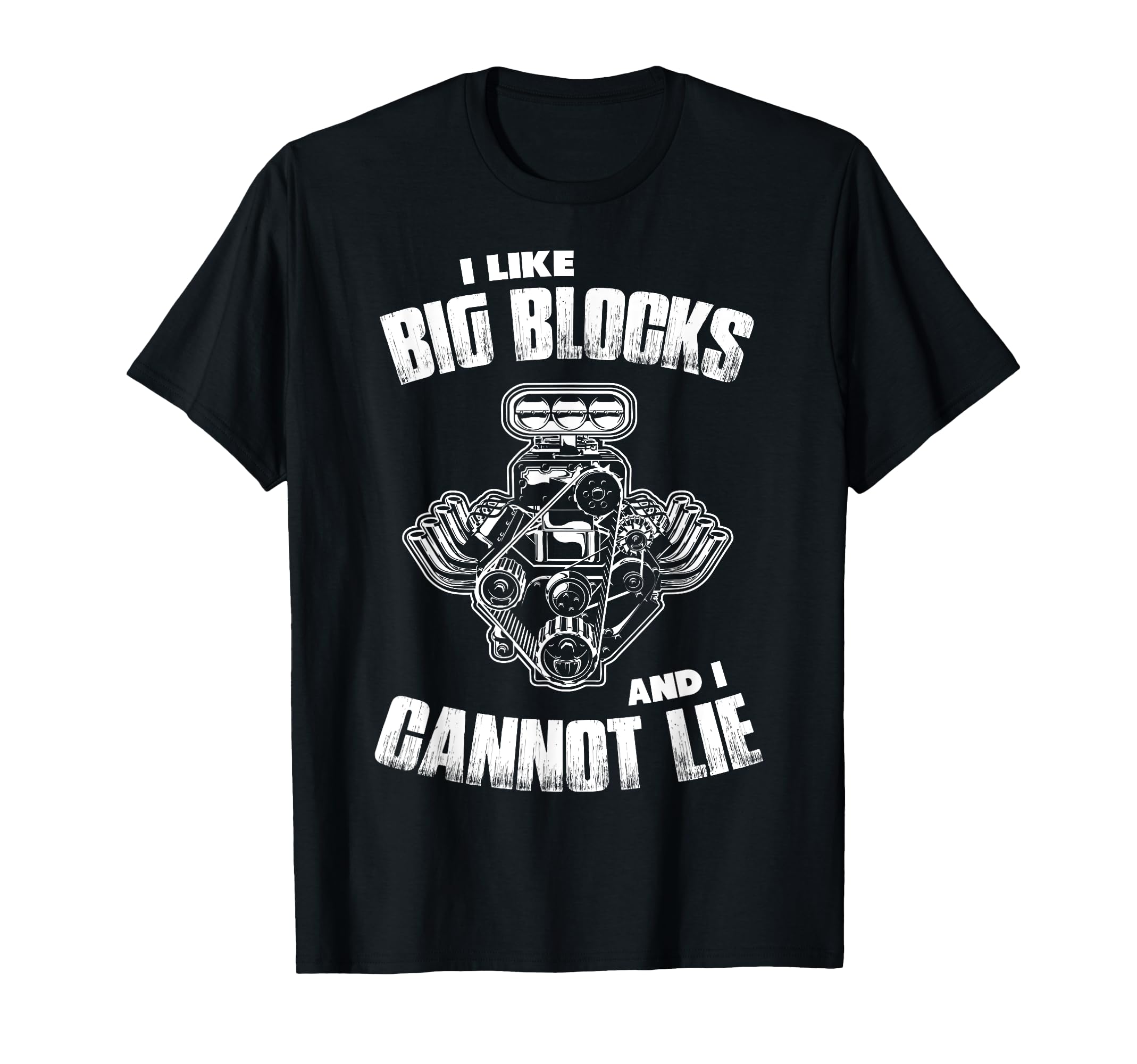 Funny Car Guy I Like Big Blocks T-Shirt - Casual Everyday Wear Men Women - T-Shirt, Sweatshirt, Hoodie