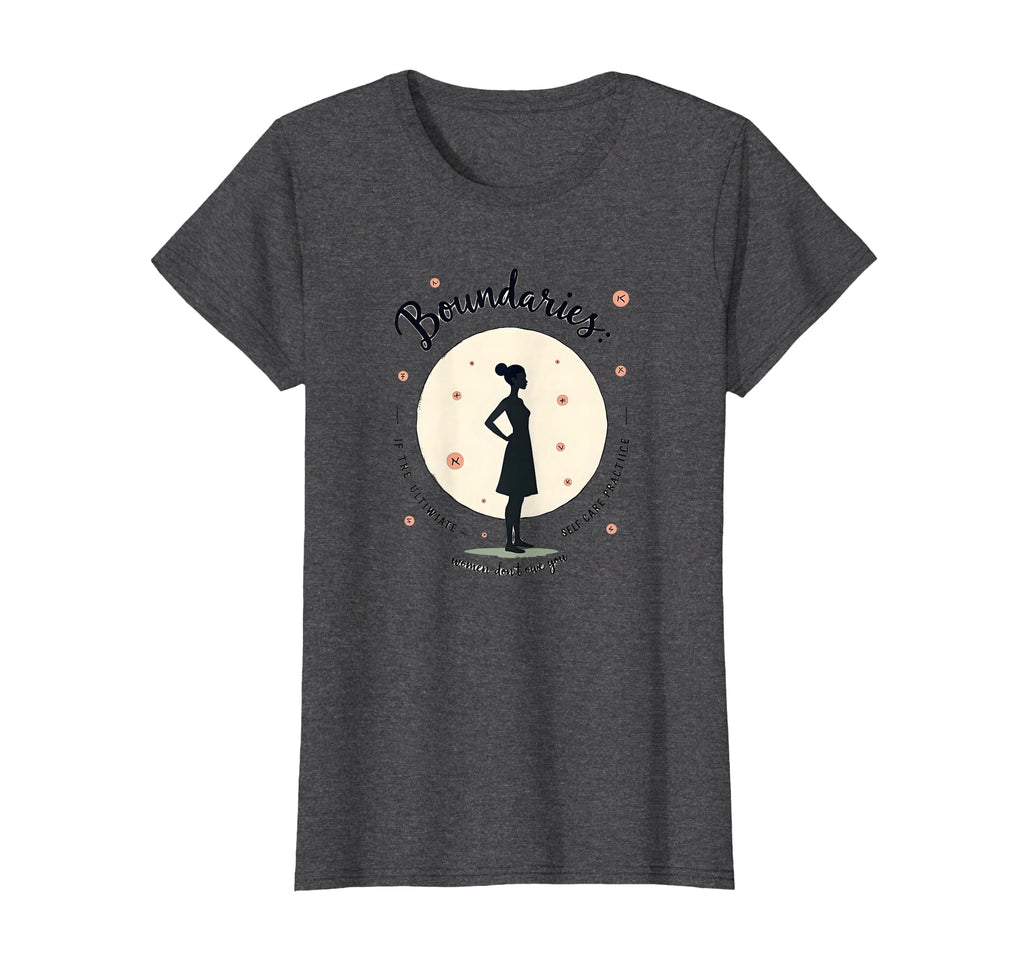Boundaries Dont Owe You Self Care Care T-Shirt - Graphic Print Men Women - T-Shirt, Sweatshirt, Hoodie