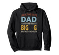 I Have Two Titles Dad And Big G Hoodie - Novelty Apparel for Adults - T-Shirt, Sweatshirt, Hoodie