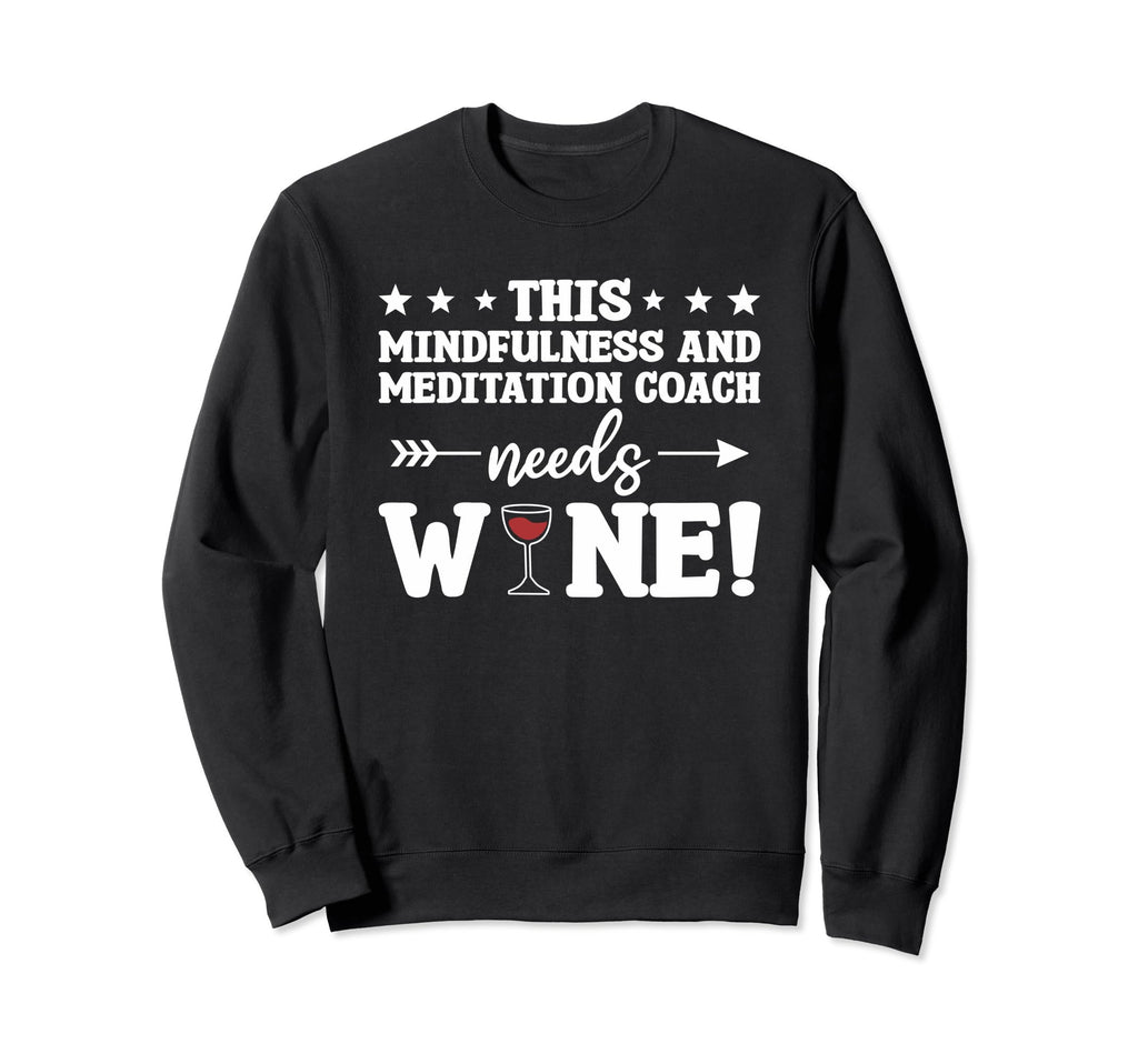 This Mindfulness And Meditation Coach Sweatshirt - Graphic Print Unisex - T-Shirt, Sweatshirt, Hoodie