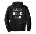 Bath Book Bed Book Lover Self Care Gifts Hoodie - Custom Art Print Unisex - T-Shirt, Sweatshirt, Hoodie