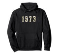 1973 Distressed Year Birthday Hoodie - Casual Everyday Wear for Adults - T-Shirt, Sweatshirt, Hoodie
