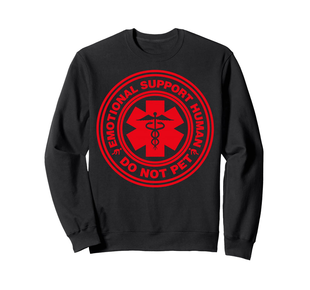 Funny Sarcastic Emotional Support Sweatshirt - Unique Graphic Men Women - T-Shirt, Sweatshirt, Hoodie