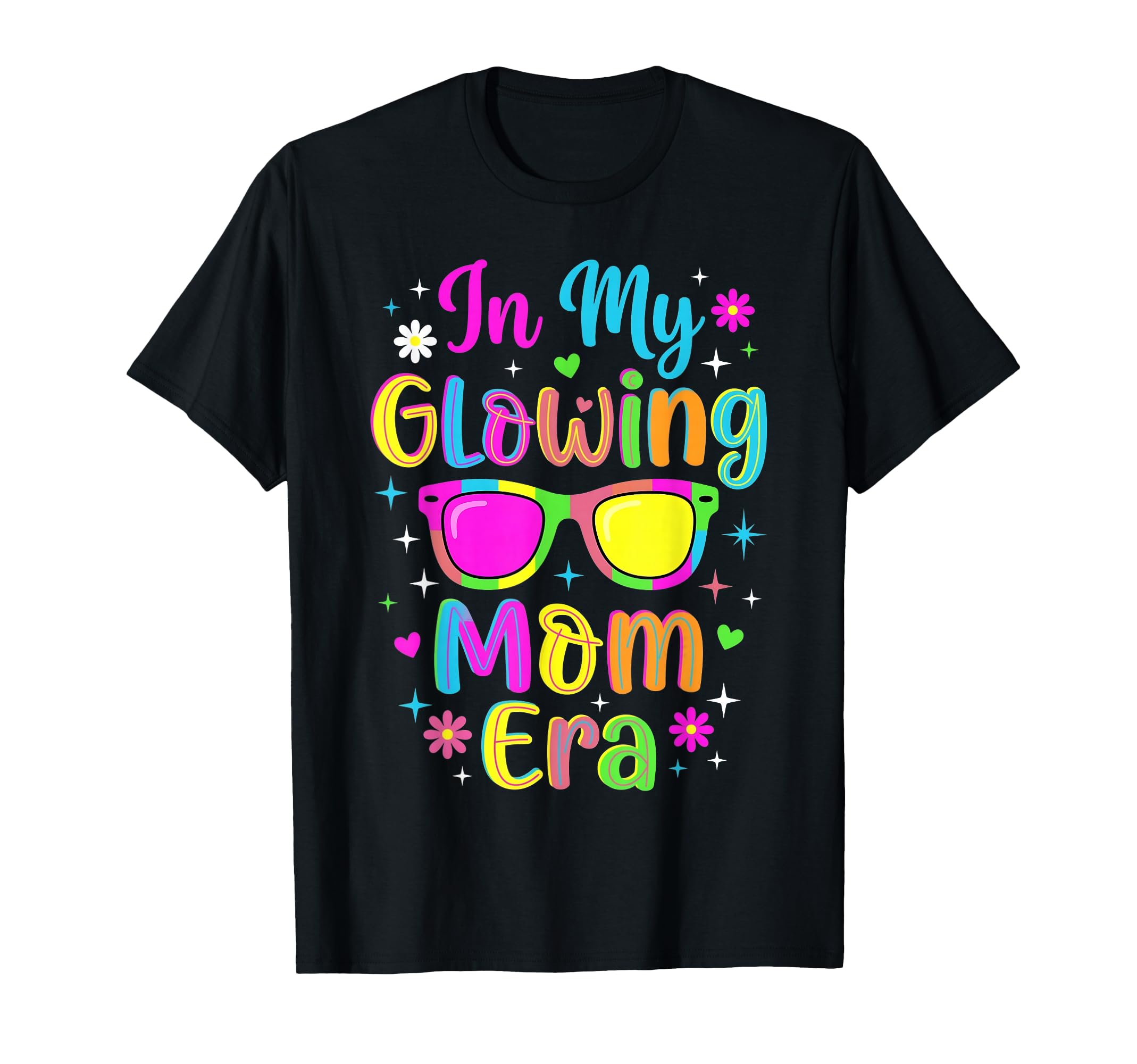 My Glowing Mom Era Groovy Colorful T-Shirt - Minimalist Print Men Women - T-Shirt, Sweatshirt, Hoodie