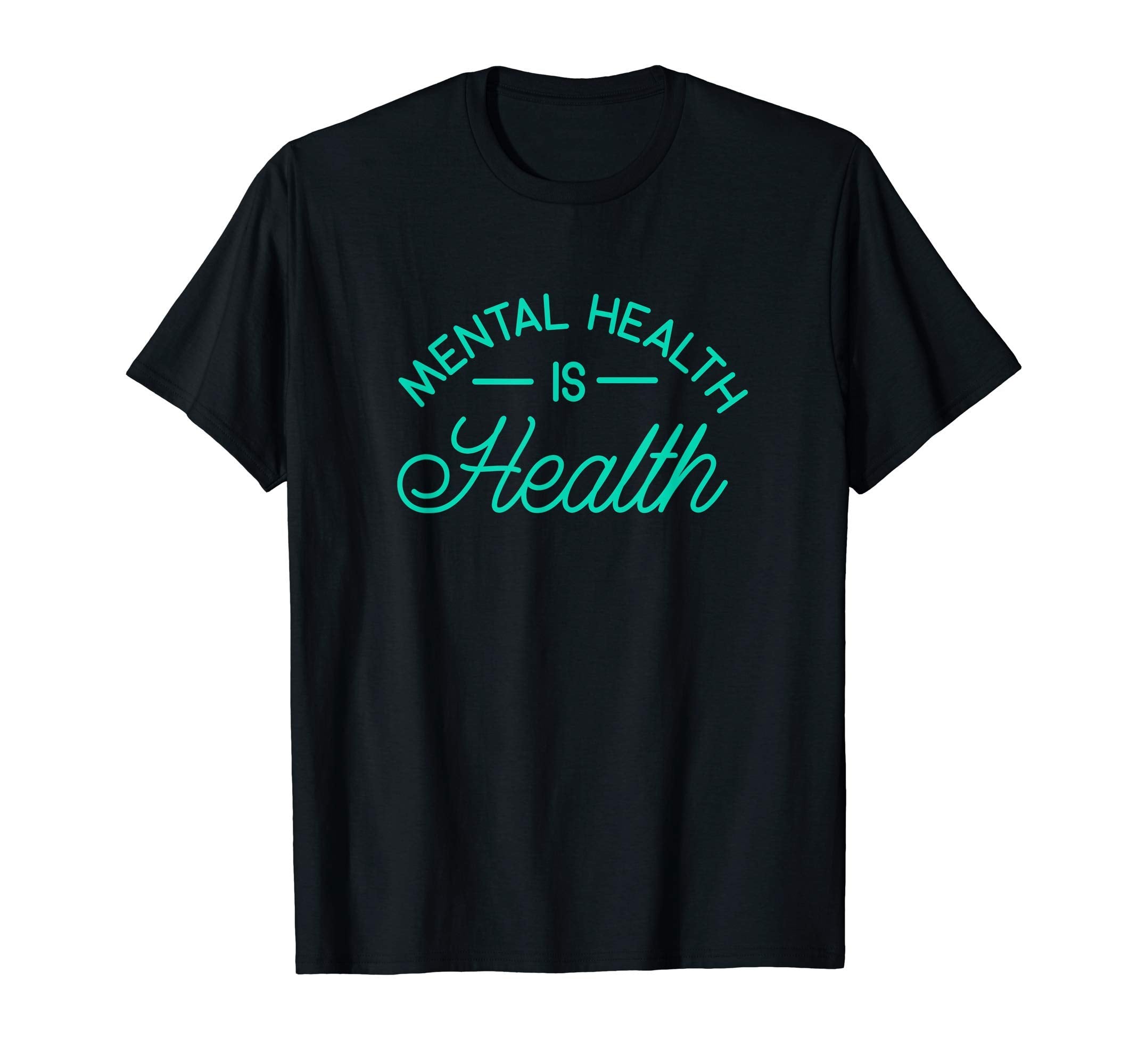 Mental Health Is Health Raise T-Shirt - Minimalist Print Men Women - T-Shirt, Sweatshirt, Hoodie