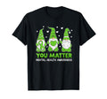 You Matter Gnome Be Kind Mental Health T-Shirt - Minimalist Print Unisex - T-Shirt, Sweatshirt, Hoodie
