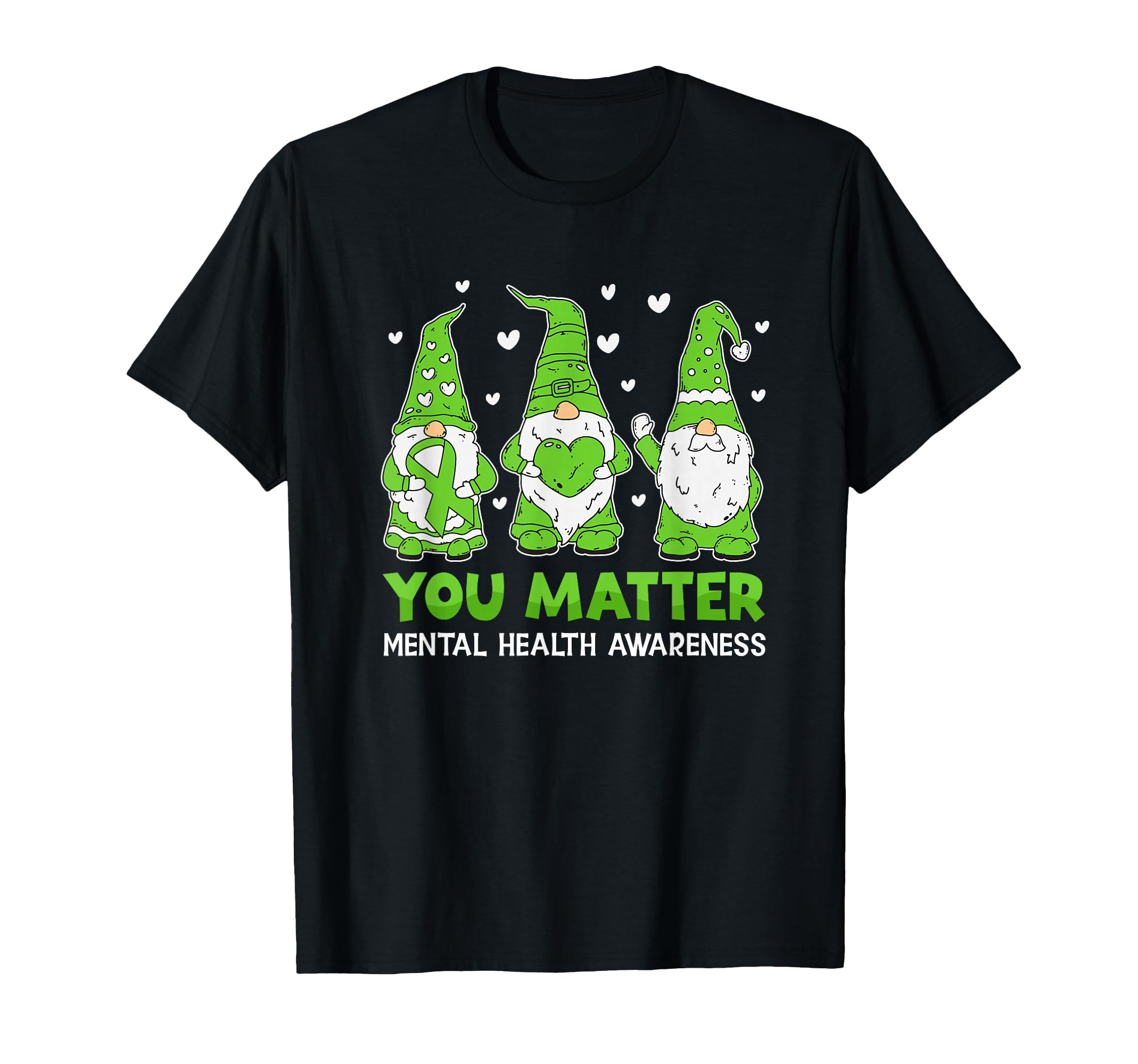 You Matter Gnome Be Kind Mental Health T-Shirt - Minimalist Print Unisex - T-Shirt, Sweatshirt, Hoodie