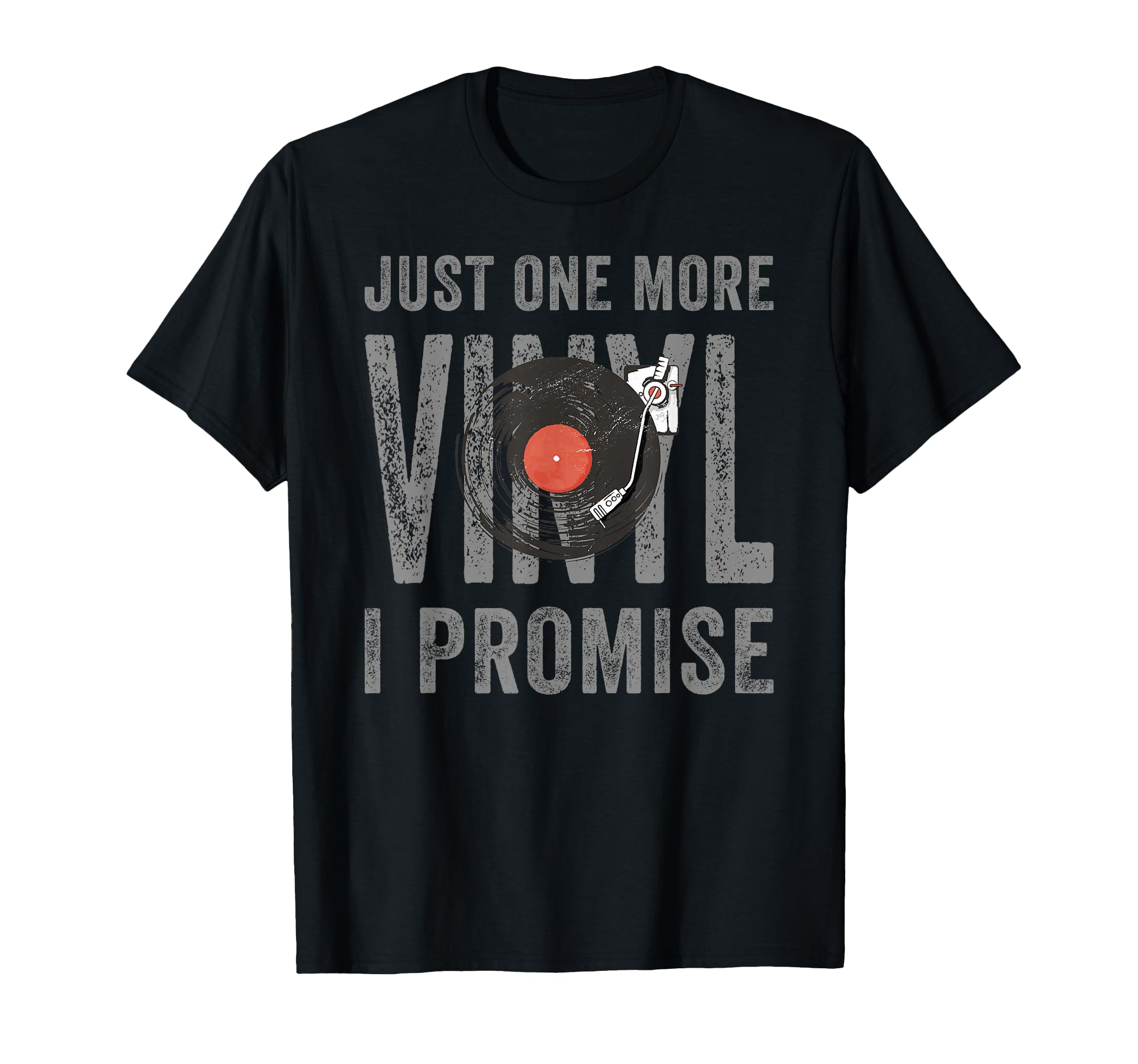 Just One More Vinyl Record Player T-Shirt - Fun Novelty Design for Adults - T-Shirt, Sweatshirt, Hoodie