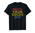 Rock Your Socks Off Typography T-Shirt - Fun Novelty Design for Adults - T-Shirt, Sweatshirt, Hoodie