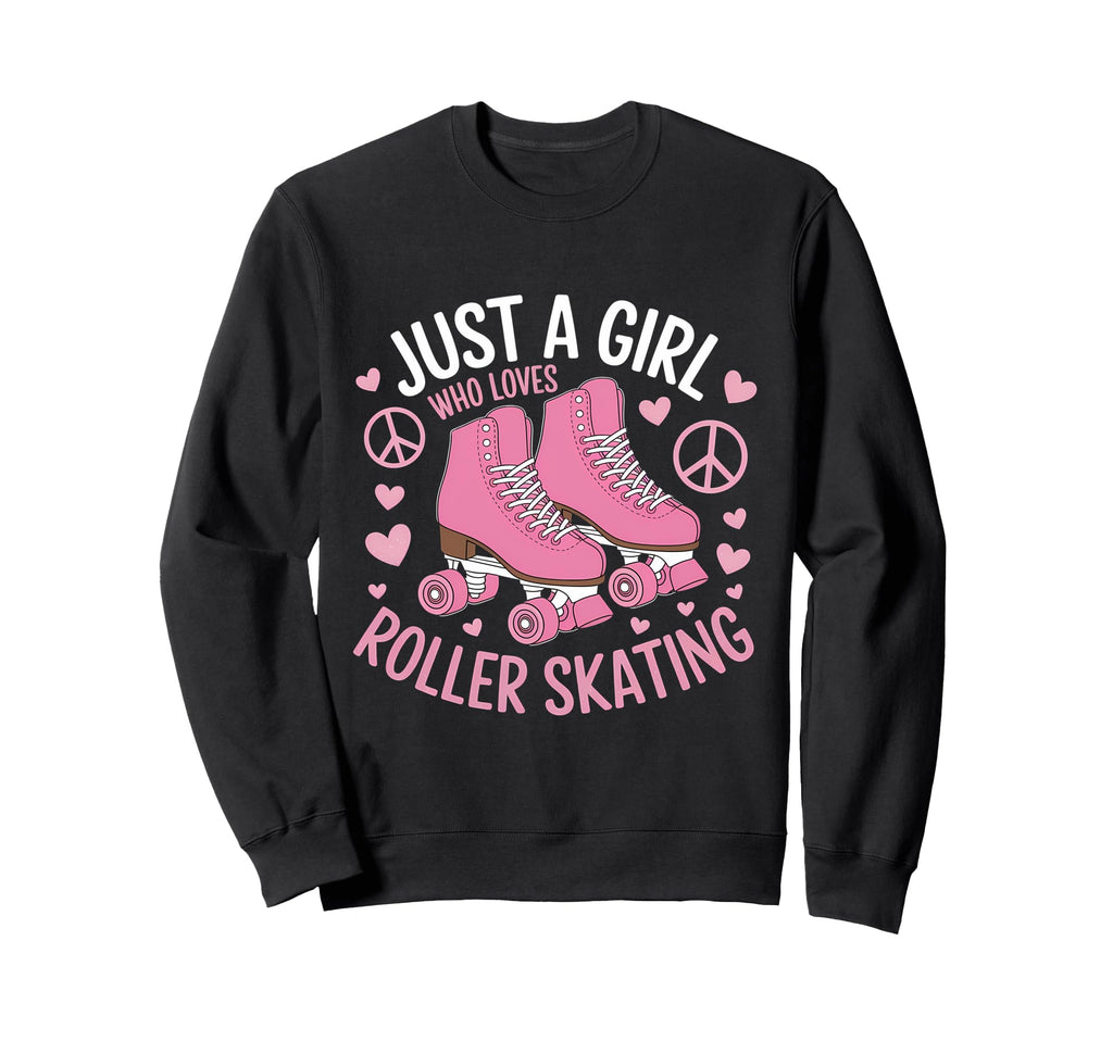Just Who Loves Roller Skating Sweatshirt - Casual Everyday Wear Men Women - T-Shirt, Sweatshirt, Hoodie