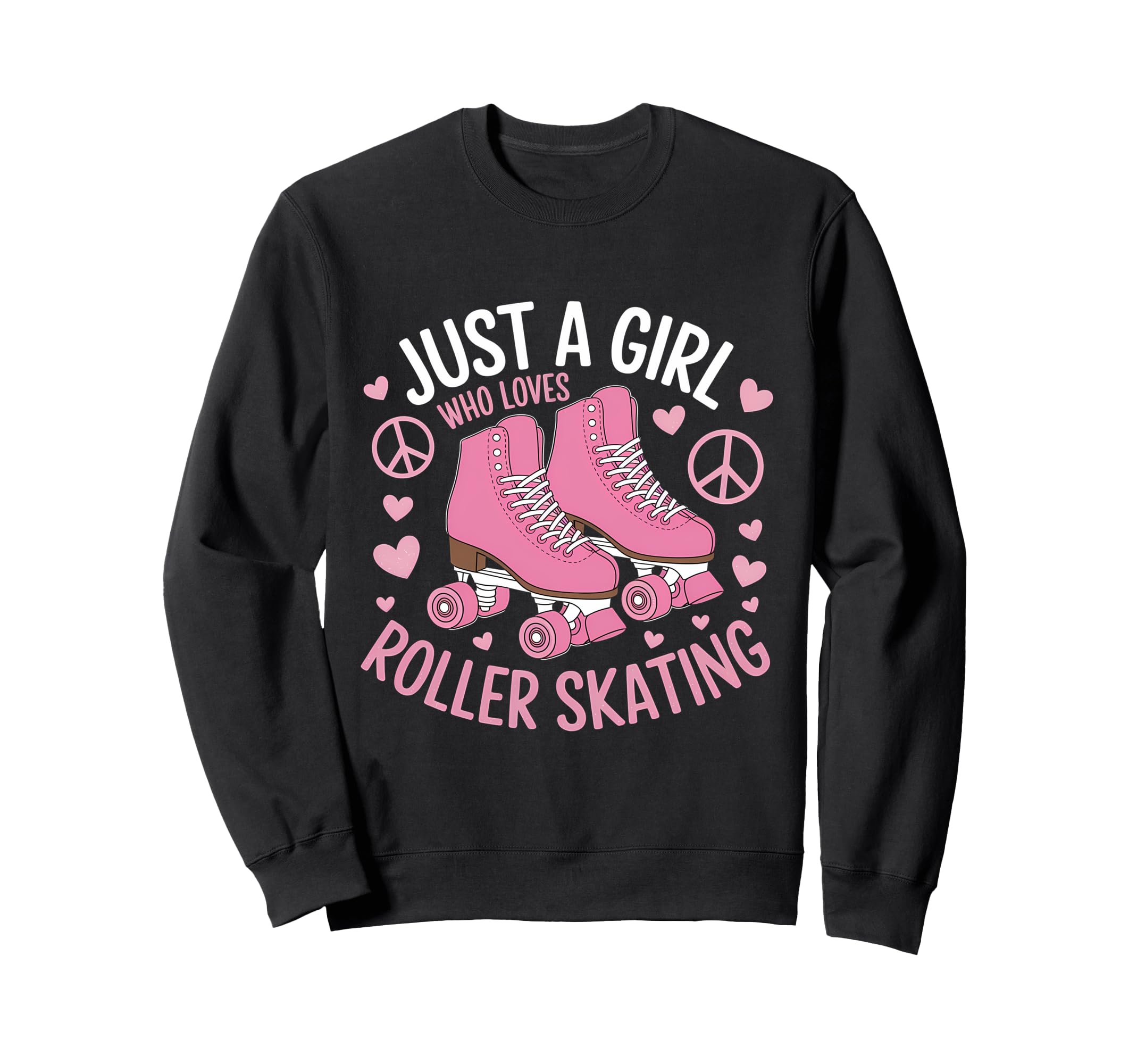 Just Who Loves Roller Skating Sweatshirt - Casual Everyday Wear Men Women - T-Shirt, Sweatshirt, Hoodie