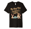 My Alone Time Is Everyones Safety T-Shirt - Novelty Apparel for Adults - T-Shirt, Sweatshirt, Hoodie