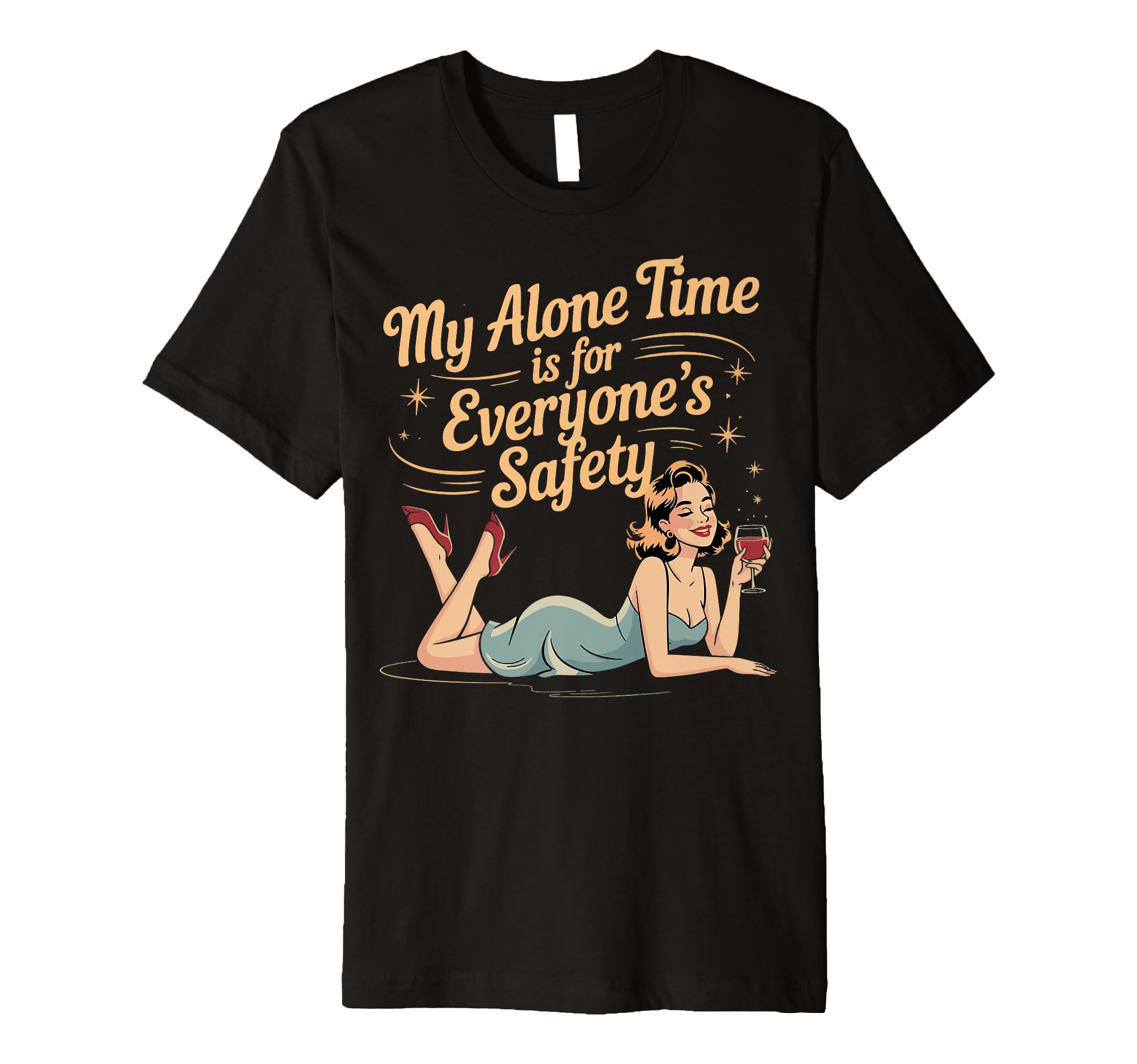 My Alone Time Is Everyones Safety T-Shirt - Novelty Apparel for Adults - T-Shirt, Sweatshirt, Hoodie