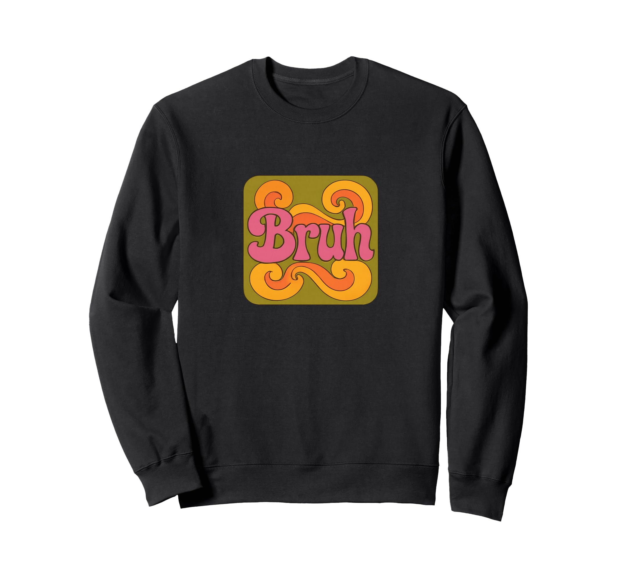 Bruh Bubble Typography Sweatshirt - Casual Everyday Wear for Adults - T-Shirt, Sweatshirt, Hoodie