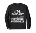 Funny Overthinking Anxious Minds T-Shirt - Trendy Graphic Men Women - T-Shirt, Sweatshirt, Hoodie